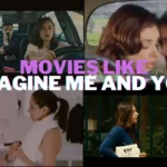 8 Best Movies Like Imagine Me and You – Lesbian Love Stories About Forbidden Romance