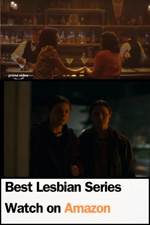 Watch GL Movies & Series Online 13 5 Lesbian Series on Prime Video Worth Watching as a WLW Viewer